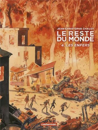 Couverture du livre « Le reste du monde Tome 4 ; les enfers » de Jean-Christophe Chauzy aux éditions Casterman