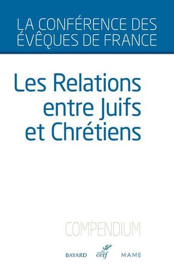 Couverture du livre « Les relations entre juifs et chrétiens ; conférence des évêques de France » de  aux éditions Cerf