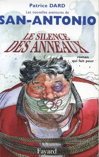 Couverture du livre « Le silence des anneaux ; les nouvelles aventures de San-Antonio » de Patrice Dard aux éditions Fayard