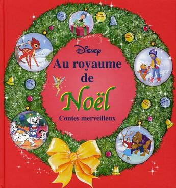Couverture du livre « Au royaume de Noël ; contes merveilleux » de Disney aux éditions Disney Hachette