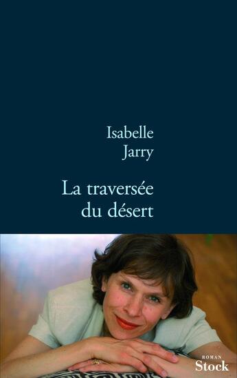 Couverture du livre « La traversée du désert » de Jarry Isabelle aux éditions Stock