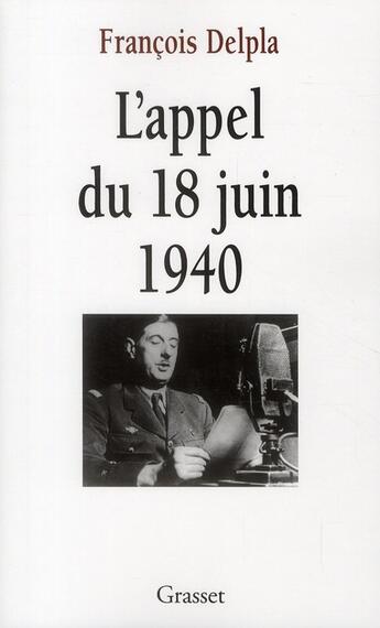 Couverture du livre « L'appel du 18 juin 1940 » de Francois Delpla aux éditions Grasset