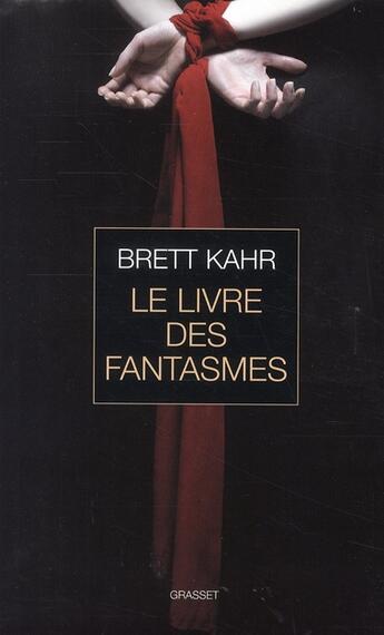 Couverture du livre « Le livre des fantasmes » de Kahr-B aux éditions Grasset