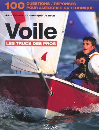 Couverture du livre « Voile les trucs des pros » de Driscoll/Le Brun aux éditions Solar