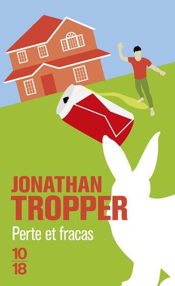 Couverture du livre « Perte et fracas » de Jonathan Tropper aux éditions 10/18