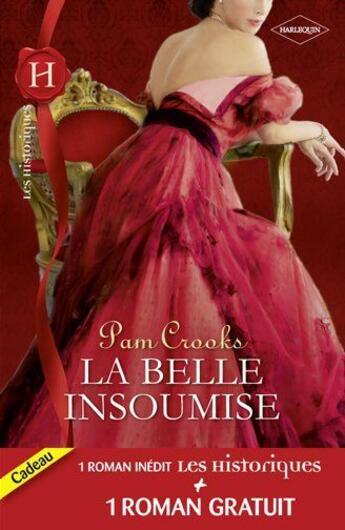 Couverture du livre « La belle insoumise ; le visiteur indiscret » de Pam Crooks et Phyllis Taylor Pianka aux éditions Harlequin