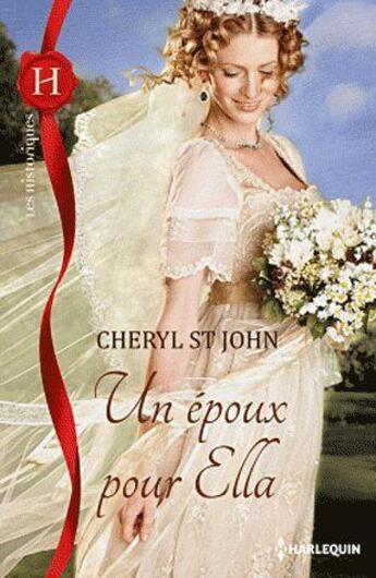 Couverture du livre « Un époux pour Ella » de Cheryl St. John aux éditions Harlequin