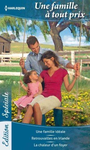 Couverture du livre « Une famille à tout prix » de Myrna Mackenzie et Maggie Cox et Barbara Dunlop aux éditions Harlequin