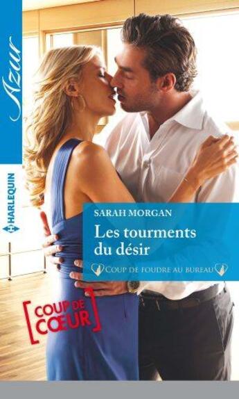 Couverture du livre « Les tourments du désir » de Sarah Morgan aux éditions Harlequin