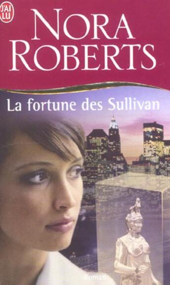 Couverture du livre « Fortune des sullivan (la) » de Nora Roberts aux éditions J'ai Lu