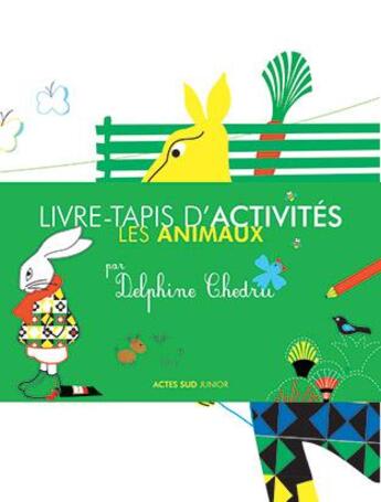 Couverture du livre « Livre-tapis d'activités ; les animaux » de Delphine Chedru aux éditions Actes Sud Junior