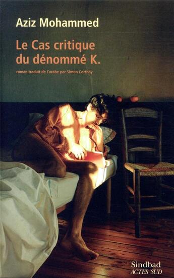 Couverture du livre « Le cas critique du dénommé K. » de Aziz Mohammed aux éditions Actes Sud