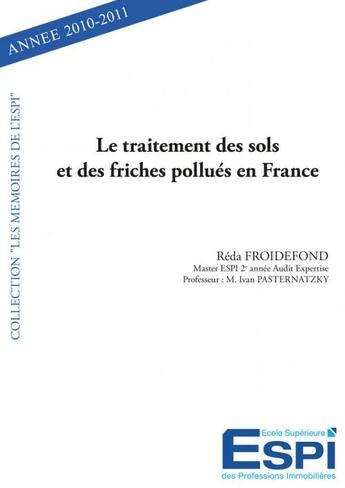 Couverture du livre « Le traitement des sols et des friches pollues en france - reda froidefond master espi 2eme annee aud » de Froidefond Reda aux éditions Edilivre