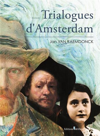 Couverture du livre « Trialogues d'Amsterdam » de Jan Van Raemdonck aux éditions Melibee