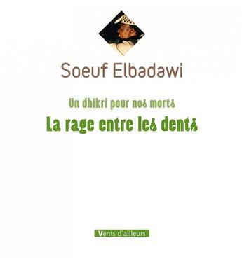 Couverture du livre « La rage entre les dents » de Soeuf Elbadawi aux éditions Vents D'ailleurs