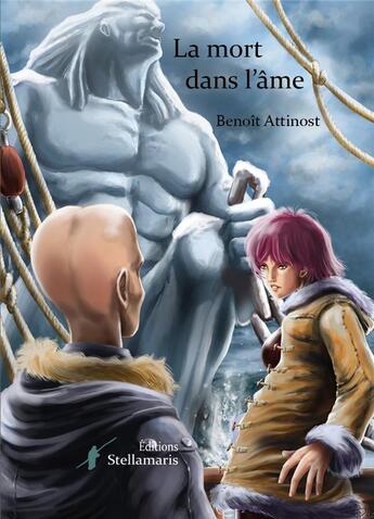 Couverture du livre « La mort dans l'âme » de Benoit Attinost aux éditions Stellamaris