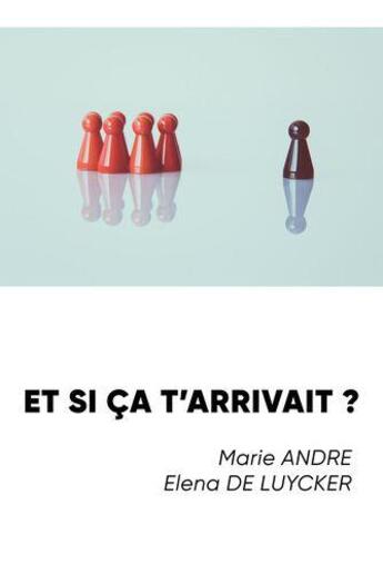 Couverture du livre « Et si ça t'arrivait » de Marie Andre aux éditions Books On Demand