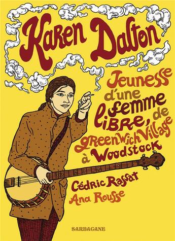 Couverture du livre « Karen Dalton ; jeunesse d'une femme libre, de Greenwich Village à Woodstock » de Cedric Rassat et Ana Rousse aux éditions Sarbacane