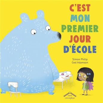 Couverture du livre « C'est mon premier jour d'école » de Simon Philip et Ged Adamson aux éditions Circonflexe