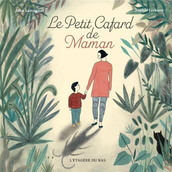 Couverture du livre « Le petit cafard de maman » de John Lavoignat et Sophie Jakson aux éditions L'etagere Du Bas