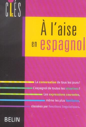 Couverture du livre « A l'aise en espagnol » de Besset/Ducurant/Sanz aux éditions Belin