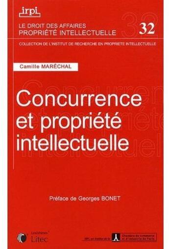 Couverture du livre « Concurrence et propriété intellectuelle » de Irpi aux éditions Lexisnexis