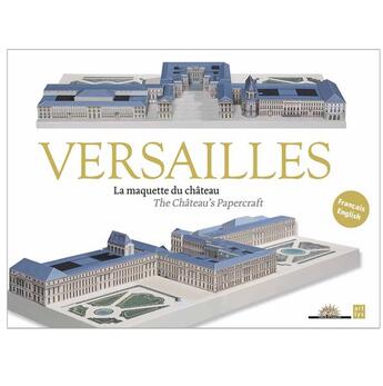 Couverture du livre « Versailles, la maquette du château 3D ; the château's papercraft 3D » de  aux éditions Reunion Des Musees Nationaux