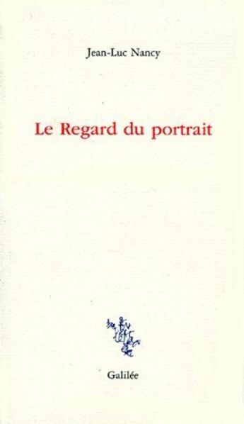 Couverture du livre « Le regard du portrait » de Nancy J L aux éditions Galilee