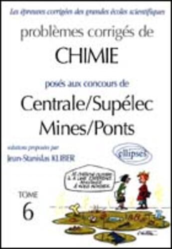 Couverture du livre « Chimie centrale/supelec et mines/ponts 2001-2002 - tome 6 » de Kliber Jean-Stanisla aux éditions Ellipses