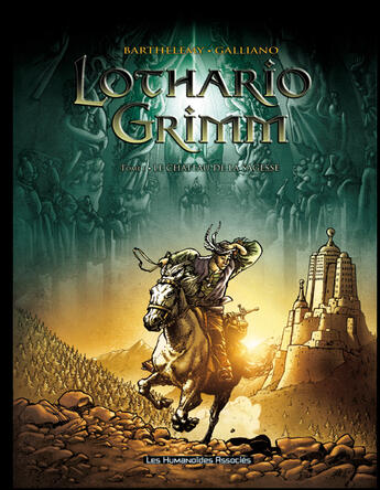 Couverture du livre « LOTHARIO GRIMM T.1 ; LE CHATEAU DE LA SAGESSE » de Rolland Barthelemy et Patrick Galliano aux éditions Humanoides Associes