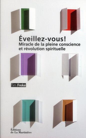 Couverture du livre « Éveillez-vous ! miracle de la pleine conscience et révolution spirituelle » de Tim Freke aux éditions La Martiniere