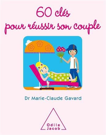 Couverture du livre « 60 clés pour réussir son couple » de Marie-Claude Gavard aux éditions Odile Jacob