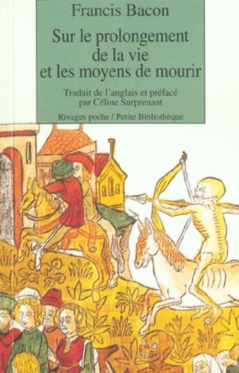 Couverture du livre « Sur le prolongement de la vie et les moyens de mou » de Francis Bacon aux éditions Rivages