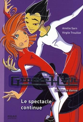 Couverture du livre « Groove high t.12 ; le spectacle continue » de Amélie Sarn aux éditions Milan