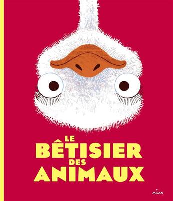 Couverture du livre « Le bêtisier des animaux » de  aux éditions Milan