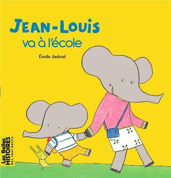Couverture du livre « Jean-Louis va à l'école » de Emile Jadoul aux éditions Bayard Jeunesse
