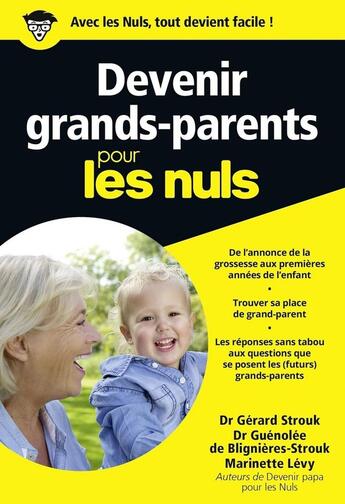 Couverture du livre « Devenir grands-parents pour les nuls » de Gerard Strouk et Guenolee De Blignieres-Strouk et Marinette Levy aux éditions First