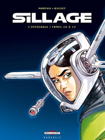 Couverture du livre « Sillage : Intégrale vol.4 : Tomes 10 à 12 » de Jean-David Morvan et Philippe Buchet aux éditions Delcourt