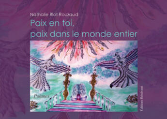 Couverture du livre « Paix en toi, paix dans le monde entier » de Nathalie Blot Rouzaud aux éditions Benevent