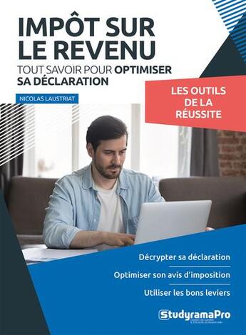 Couverture du livre « Impôt sur le revenu : Tout savoir pour optimiser sa déclaration » de Nicolas Laustriat aux éditions Studyrama