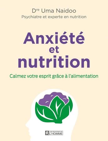 Couverture du livre « Anxiété et nutrition » de Uma Naidoo aux éditions Editions De L'homme