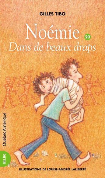 Couverture du livre « Noemie v. 23, dans de beaux draps » de Gilles Tibo aux éditions Les Editions Quebec Amerique