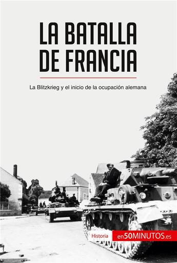 Couverture du livre « La batalla de Francia » de 50minutos aux éditions 50minutos.es