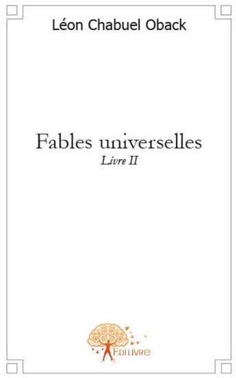 Couverture du livre « Fables universelles t.3 » de Leon-Chabuel Oback aux éditions Edilivre