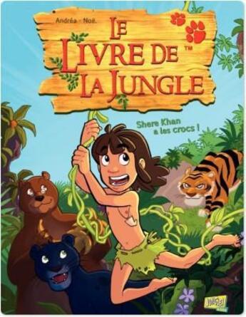 Couverture du livre « Le livre de la jungle t.1 » de Veronique Grisseaux et Noe aux éditions Jungle