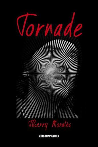 Couverture du livre « Tornade » de Thierry Morales aux éditions Kirographaires