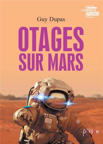 Couverture du livre « Otages sur mars » de Guy Dupas aux éditions Persee