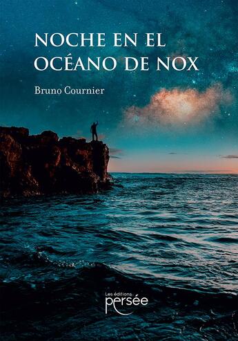 Couverture du livre « Noche en el océano de Nox » de Bruno Cournier aux éditions Persee