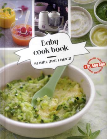 Couverture du livre « Babycook book ; 100 purées, soupes et compotes » de  aux éditions Alain Ducasse