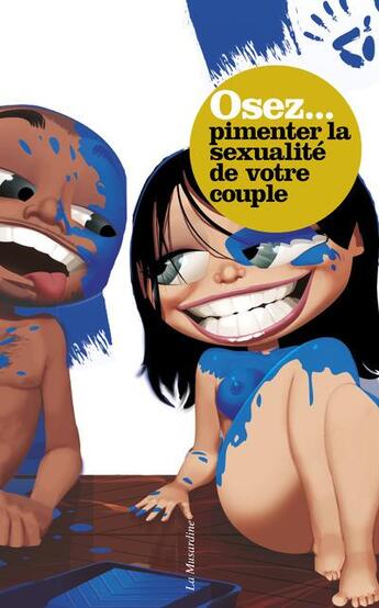Couverture du livre « Pimenter la sexualité de votre couple » de Marc Dannam aux éditions La Musardine